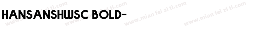 hansanshwsc bold字体转换
